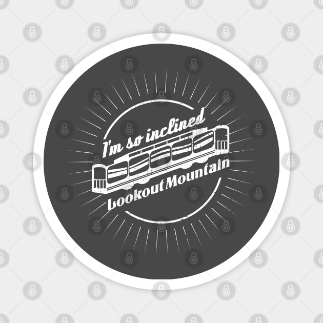 Lookout Mountain Incline Railway "I'm So Inclined" Magnet by SeeScotty